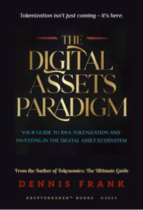 The Digital Assets Paradigm" by Dennis Frank, featuring the subtitle "Your Guide to RWA Tokenization and Investing in the Digital Asset Ecosystem.