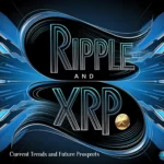 Digital illustration of Ripple and XRP typography over a futuristic blue circuit board background, with a golden XRP coin on the right side, emphasizing current trends and future prospects in cryptocurrency