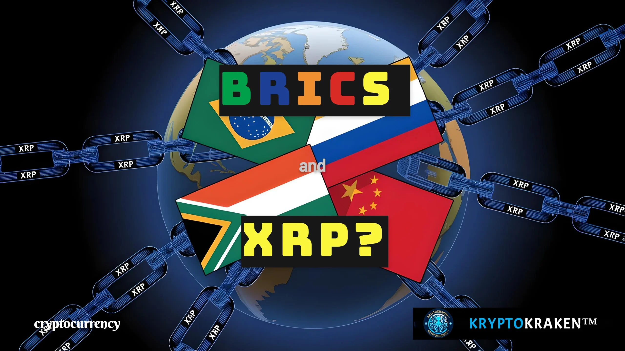 Digital artwork depicting the globe surrounded by chains labeled with 'XRP', and a puzzle made of the national flags of BRICS countries (Brazil, Russia, India, China, South Africa) with the text 'BRICS and XRP?' in the center. The image symbolizes the connection between BRICS nations and the cryptocurrency XRP